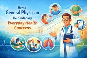 How a General Physician Helps Manage Everyday Health Concerns